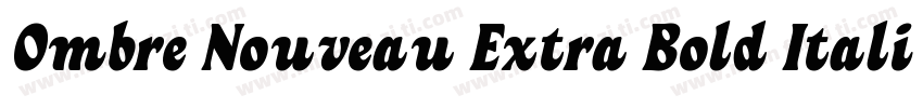 Ombre Nouveau Extra Bold Italic字体转换